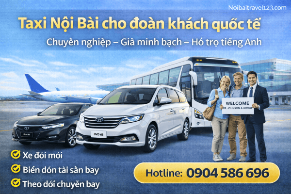 Taxi Nội Bài cho đoàn khách quốc tế (4–45 chỗ)