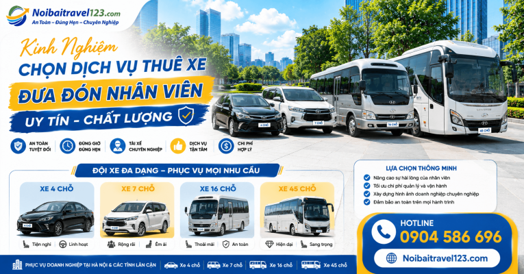 Kinh Nghiệm Chọn Dịch Vụ Thuê Xe Đưa Đón Nhân Viên Uy Tín – Chất Lượng
